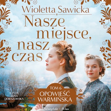 Nasze miejsce, nasz czas audiobook, Wioletta Sawicka