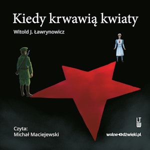 Kiedy krwawią kwiaty