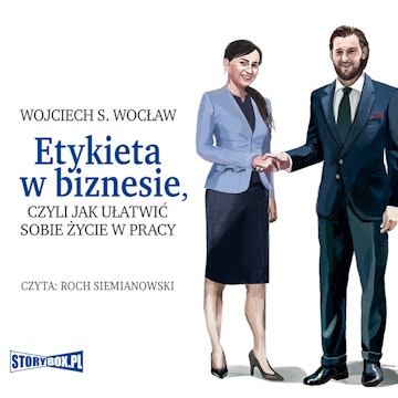 Etykieta w biznesie, czyli jak ułatwić sobie życie w pracy