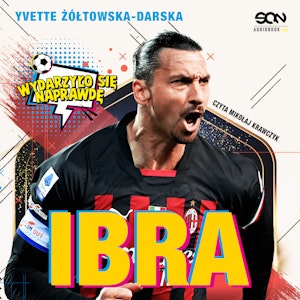 Ibra. Chłopak, który odnalazł własną drogę, Yvette Żółtowska-Darska