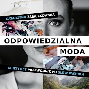 Odpowiedzialna moda. Guilt-free przewodnik po slow fashion