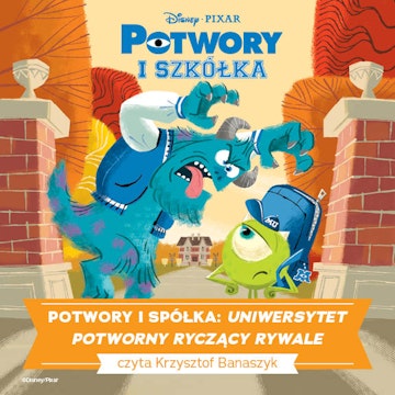 Potwory i spółka. Uniwersytet Potworny. Ryczący Rywale