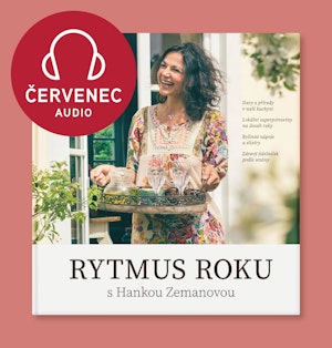 Rytmus roku s Hankou Zemanovou - Červenec