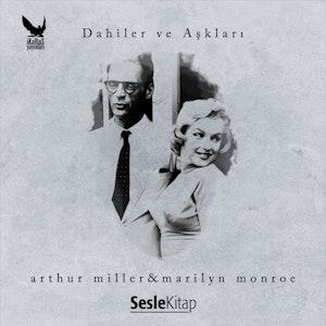 Dahiler ve Aşkları - Arthur Miller&Marilyn Monroe