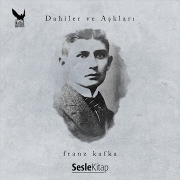 Dahiler ve Aşkları - Franz Kafka