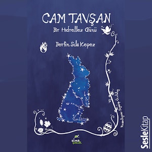 Cam Tavşan - Bir Hıdrellez Günü