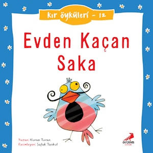 Kır Öyküleri  - Evden Kaçan Saka