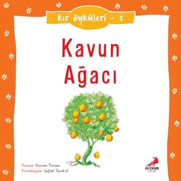 Kır Öyküleri  - Kavun ağacı