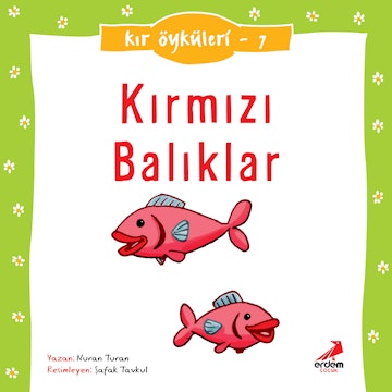 Kır Öyküleri  - Kırmızı balıklar