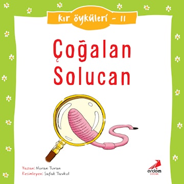 Kır Öyküleri  - Çoğalan solucan