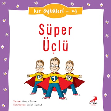 Kır Öyküleri  - Süper Üçlü