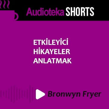 Etkileyici Hikayeler Anlatmak