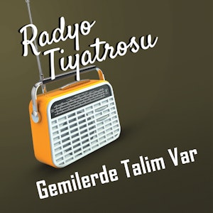 Radyo Tiyatrosu -Gemilerde Talim Var