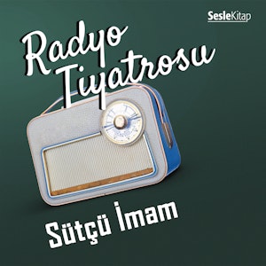 Radyo Tiyatrosu -Sütçü İmam