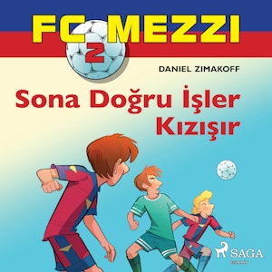 FC Mezzi 2: Sona Doğru İşler Kızışır