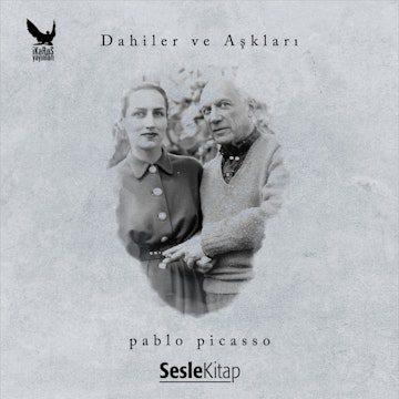 Dahiler ve Aşkları - Pablo Picasso