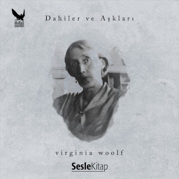 Dahiler ve Aşkları - Virginia Woolf