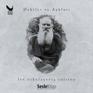 Dahiler ve Aşkları - Lev Nikolayeviç Tolstoy