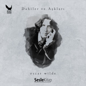 Dahiler ve Aşkları - Oscar Wilde