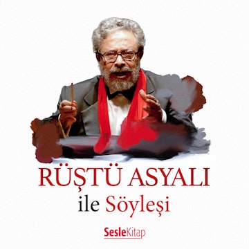 Rüştü Asyalı ile Söyleşi