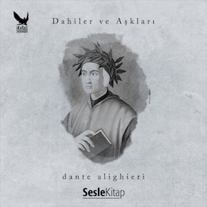 Dahiler ve Aşkları - Dante Alighieri